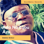 Ogbogu Okonji - Ada Na Egbu Azu – Ada na egbu azu Ogbogu Okonji