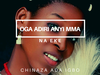 Oga Adiri Gi Mma Na Eke – oga adiri anyi mma na eke chinaza ada igbo