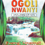 Ezi Nwanyi – Evang Nnamdi Enwenighi songs