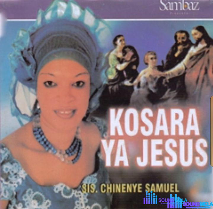 Chinenye Samuel - Chineke Nke Igwe – Chinenye Samuel songs download Soundwela.com