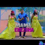 Ayaka Ozubulu - Mama Ebezina – ayaka ozubulu mama ebezina