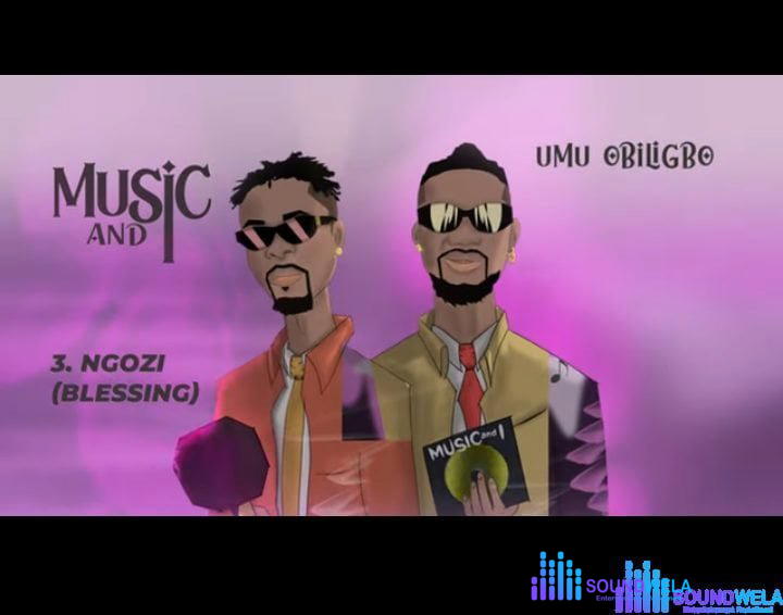 Umu Obiligbo - Ngozi – umu obiligbo Ngozi Soundwela.com