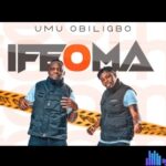 Umu Obiligbo - Ifeoma – umu obiligbo ifeoma soundwela