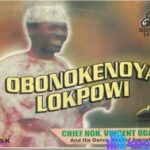 Chief Vincent Ugabi - Obonokenoya Lokpowi [Full Album] – Chief Vincent Ugabi Songs Soundwela