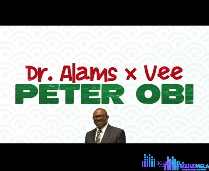 Dr Alams - Vote Peter Obi – Dr Alams vote Peter obi soundwela