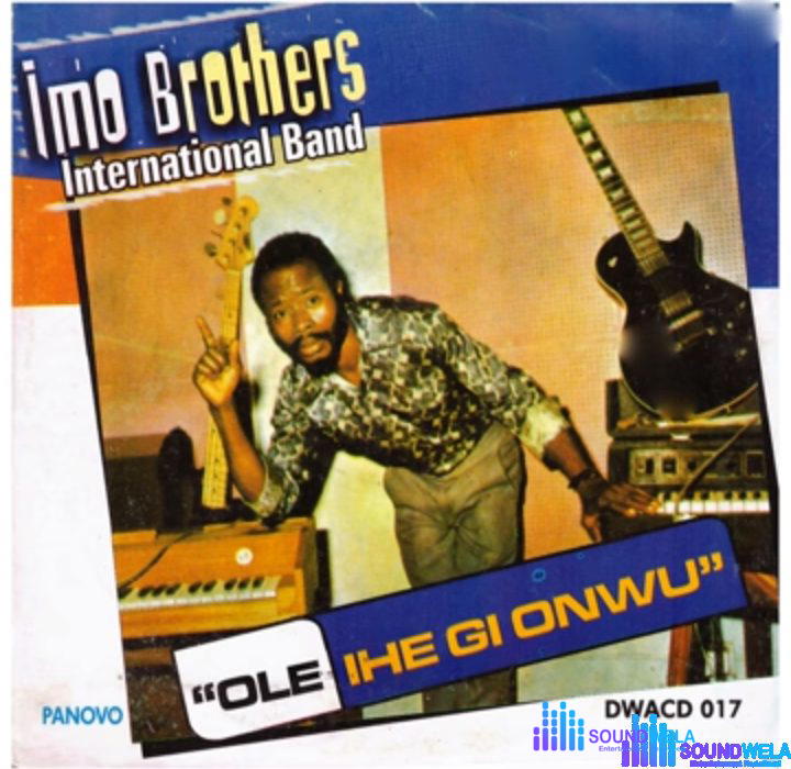 Imo Brothers - Ole Ihe Gi Owu – Imo Brothers Song Soundwela
