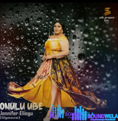 Jennifer Eliogu - Onulu Ube Nwanne – Onulu Ube by Jennifer Eliogu Soundwela.com