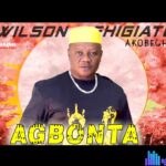 Wilson Ehigiator Akobeghian - Agbonta – Wilson Ehigiator Akobe music