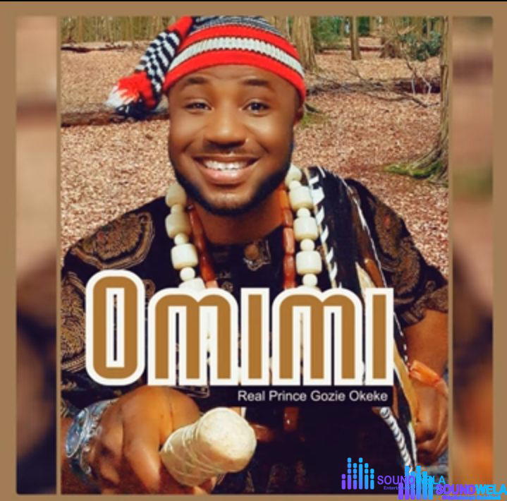 Gozie Okeke - Ihe Omimi – ihe Omimi Soundwela