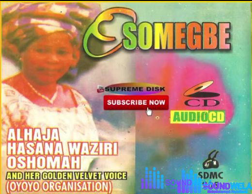 Hasana Waziri Oshomah - Osomegbe – madam Hassan Waziri Oshomah songs Soundwela