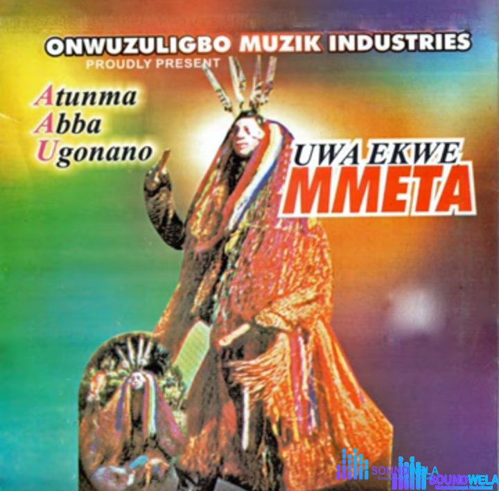 Atumma Ugonano - Igwu N'ekwu Maka Mu – atunma Ugonano Soundwela