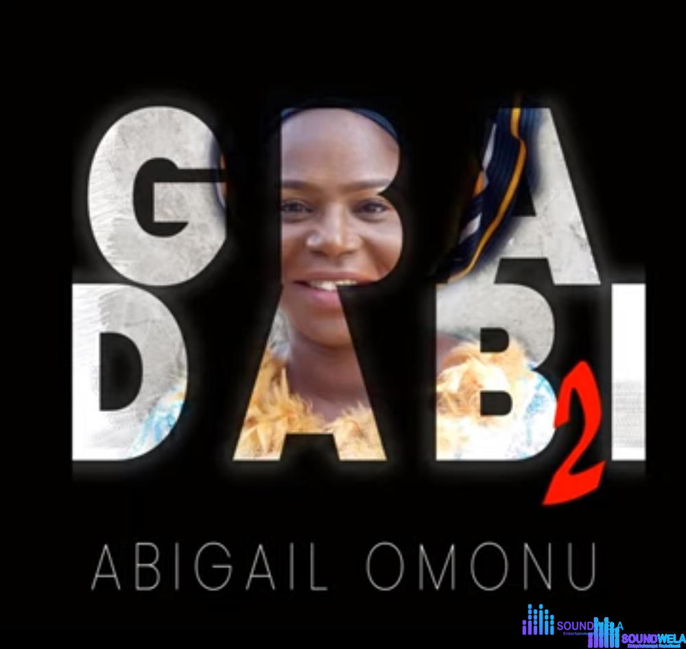 Abigail Omonu - Gbadabi 2 – Abigail Omonu Gbadabi mp3 download