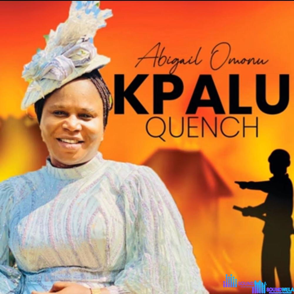 Abigail Omonu - Kpalu (Quench) feat Godwin Omonu – Abigail Omonu Kpalu Quench mp3 download