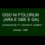 Yoruba Catholic Song - Ara E Gbe Ga (Ogo Ni Foloru) – Ara e gbeega mp3 download