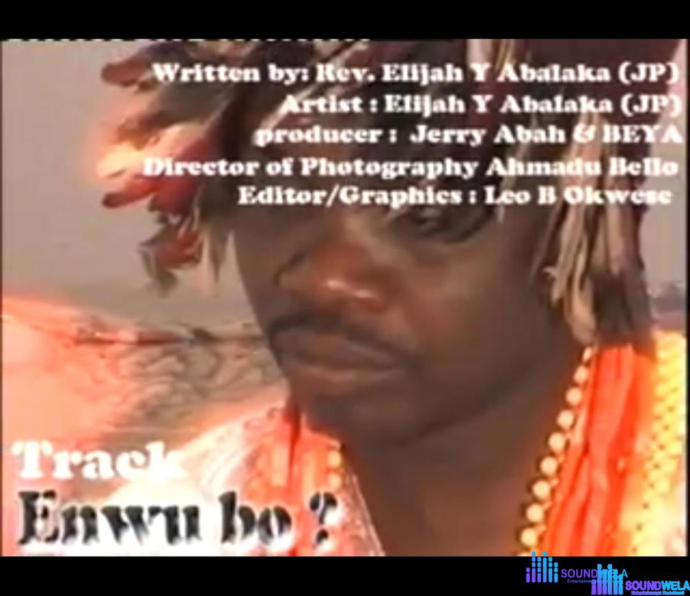 Elijah Y. Abalaka - Enwu Bo (Ojo Chekpa) – Enwu bo by Elijah Abalaka mp3 download