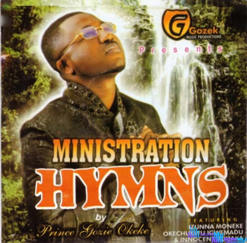Gozie Okeke - Ministration Hymns – Gozie Okeke ministration Hymns mp3 download Soundwela
