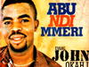 Evang John Okah - Abu Ndi Mmeri – John Okah Abu Ndi Mmeri mp3 download