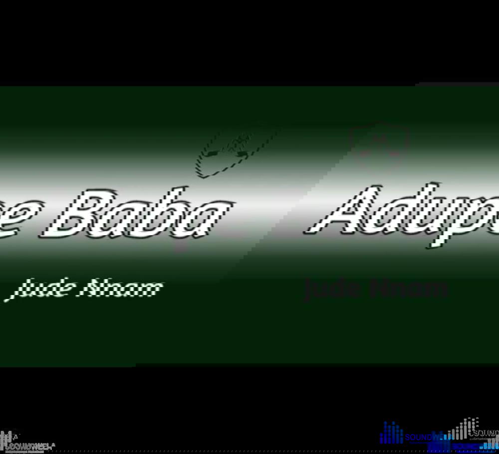 Jude Nnam - Adupe Baba – Jude Nnam adupe baba mp3 download