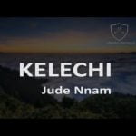 Jude Nnam - Kelechi – Kelechi Jude Nnam Soundwela com mp3 image
