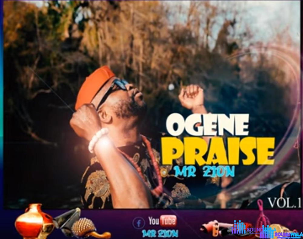 Mr Zion - Ogene Cultural Praise Vol 1 – Ogene cultural praise mp3 download