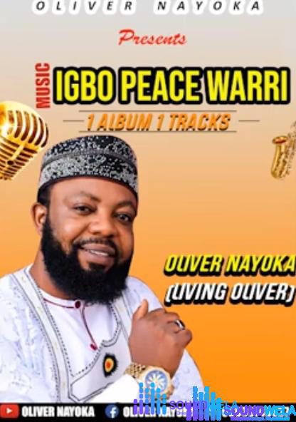 Oliver Nayoka - Igbo Peace Warri – Oliver Nayoka Igbo peace warri Soundwela