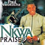 Bro Paul Nwokocha - Eze Udo (full album) – Paul Nwokocha Nkwa Praise 2 Soundwela