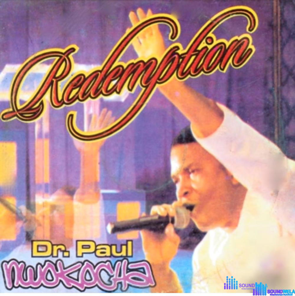 Paul Nwokocha - Redemption – Paul Nwokocha redemption songs mp3 download 1