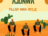 Pillar Nwa Nteje - Ajonwa – ajonwa Pillar Nwa nteje Soundwela