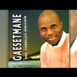 Cornelius Benjamin - Gaesetmane – bro cornelius benjamin Gaesetmane mp3 download