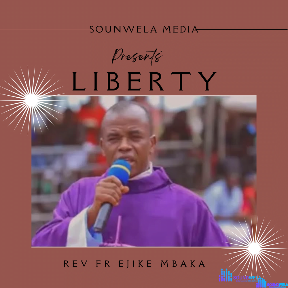 Rev Fr Ejike Mbaka - Nigeria Liberty 1 – rev fr Ejike Mbaka liberty mp3 download Soundwela