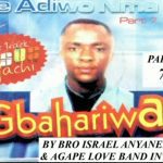 Bro Israel Anyanele - Ihe Adiwo Nma Vol. 7 – Agape Ihe adiwo nma Soindwela