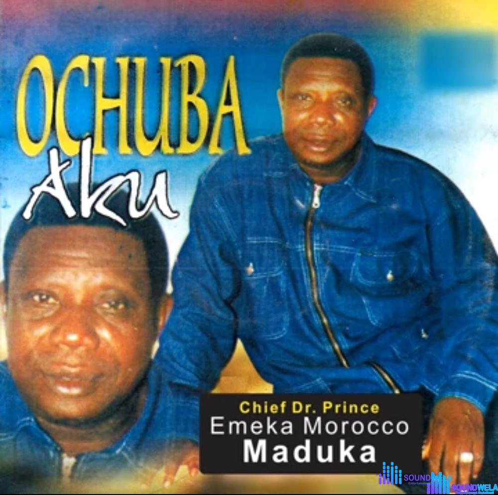 Emeka Morocco - Ochuba Aku – Emeka Morocco Ochuba Aku Soundwela
