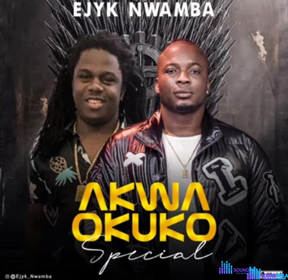 Ejyk Nwamba - Akwa Okuko Special – akwa okuko special by Ejyk Nwamba mp3