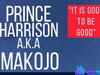 Prince Harrison - Its Good To Be Good (Owan Music) – owan music Prince harrison mp3 download Soundwela