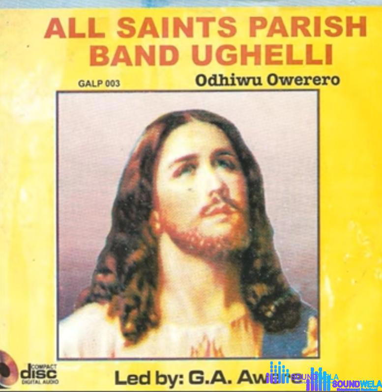 All Saints Parish Band Of Ughelli Song