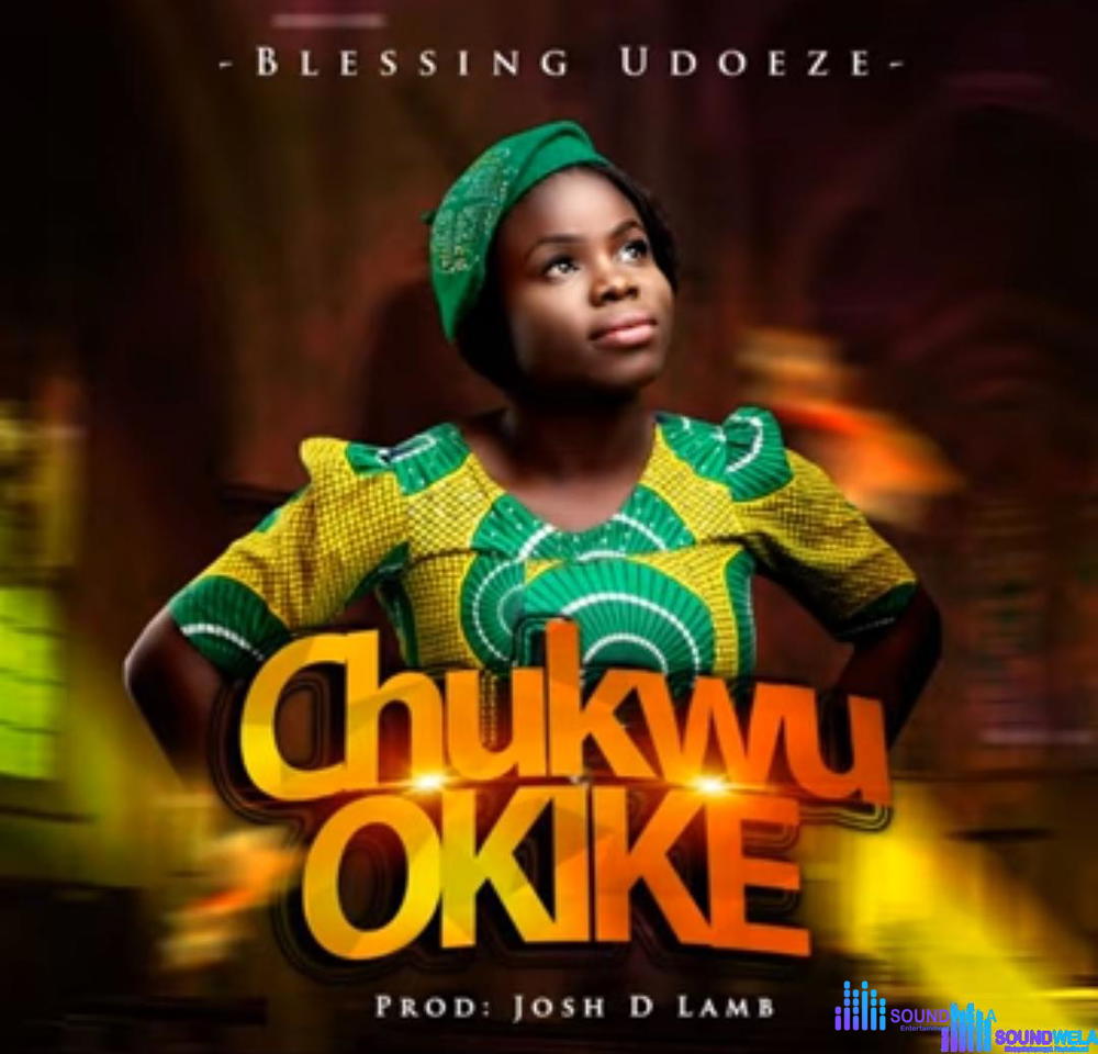 Blessing Udoeze - Chukwu Okike – Blessing Udoeze Chukwu Okike Soundwela