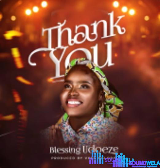 Blessing Udoeze - Thank You – Blessing Udoeze Thank You