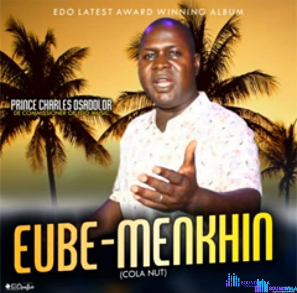 Prince Charles Osadolor - Eghiyegbetamwan – Charles Osadolor song