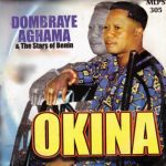Dombraye Aghama - Okina – Dombraye Aghama Song Soundwela
