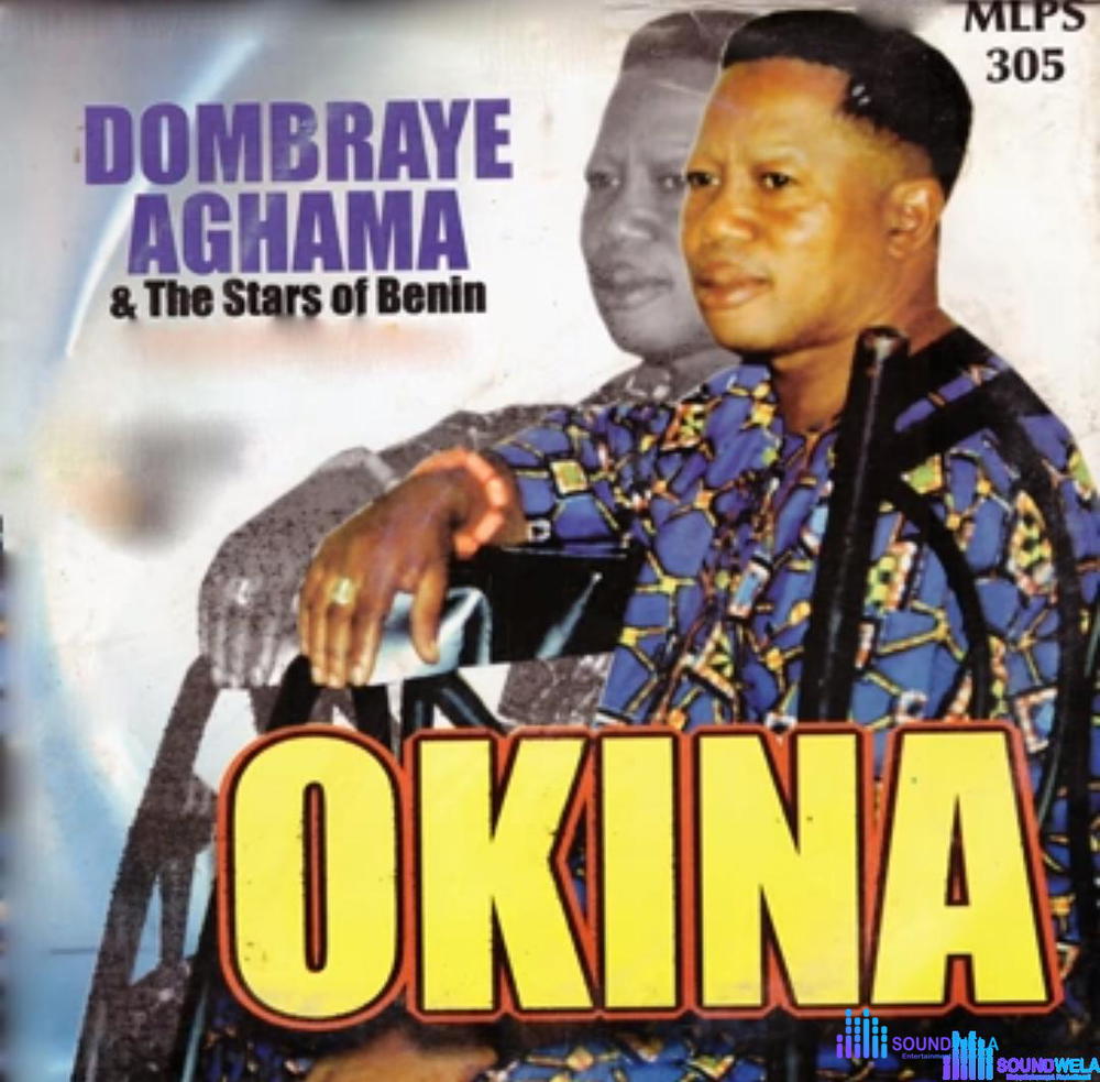 Dombraye Aghama - Okina – Dombraye Aghama Song Soundwela