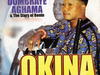 Dombraye Aghama - Okina – Dombraye Aghama Song Soundwela