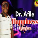Dr Afile - Eyeletornare (Esan Music) – Dr Afile Songs