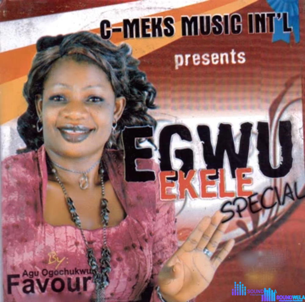 Agu Ogochukwu Favour - Egwu Ekele – Egwu Ekele by Agu Ogochukwu