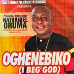 Nathaniel Oruma - Oghene Biko – Nathaniel Oruma songs