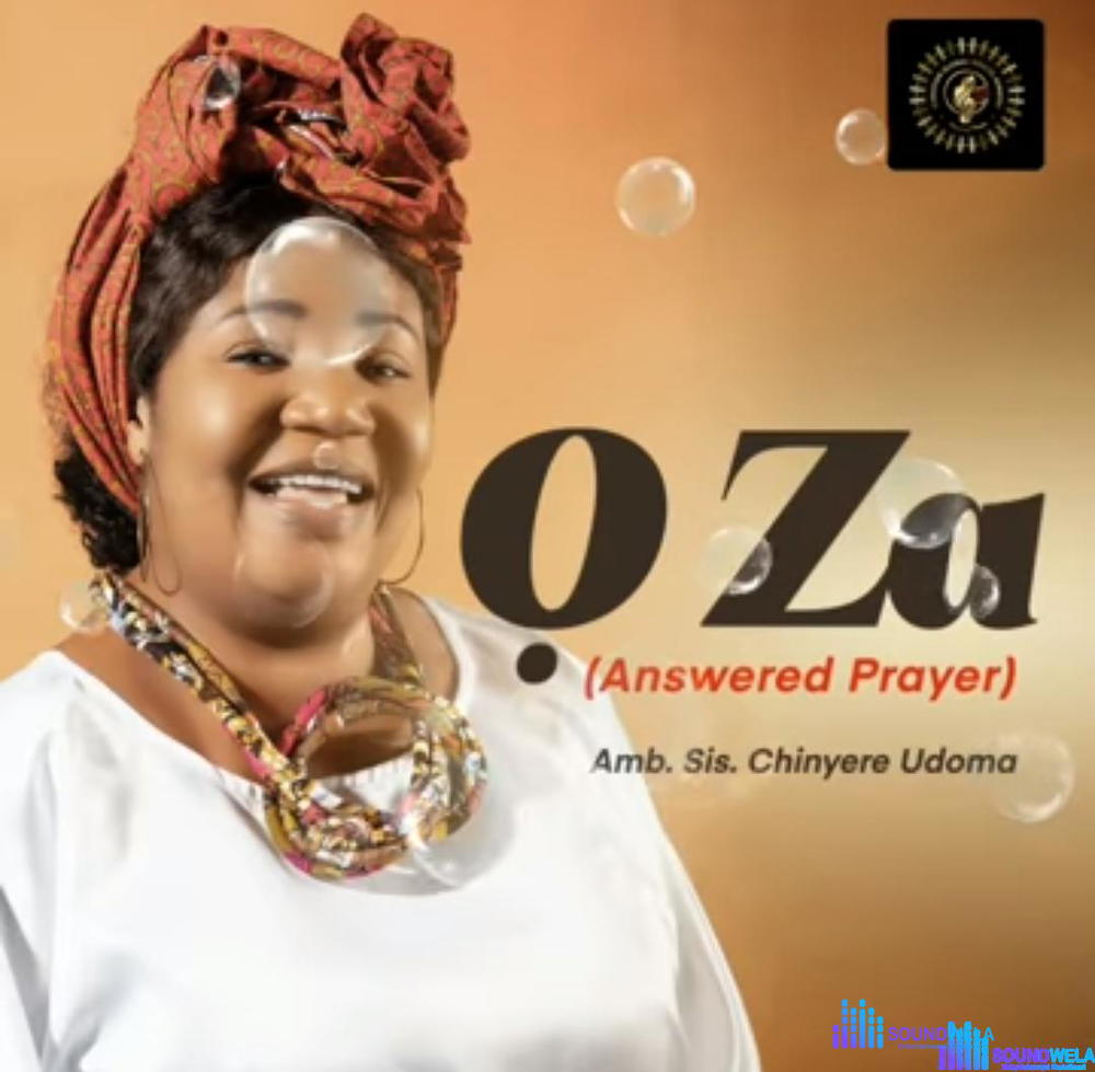 Chinyere Udoma - OZA (Answered Prayer) – OZA by Chinyere Udoma Soundwela