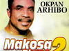 Okpan Arhibo - Owho Ro Muo Vwu Nu-Agara Davwo – Okpan Arhibo Makosa mp3