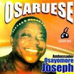 Osayomore Joseph - Joseph Iro Ghama – Osayomore Joseph Osaruese