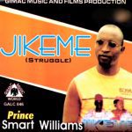 Prince Smart Williams - Jikeme (Struggle) – Smart Williams Jikeme Soundwela