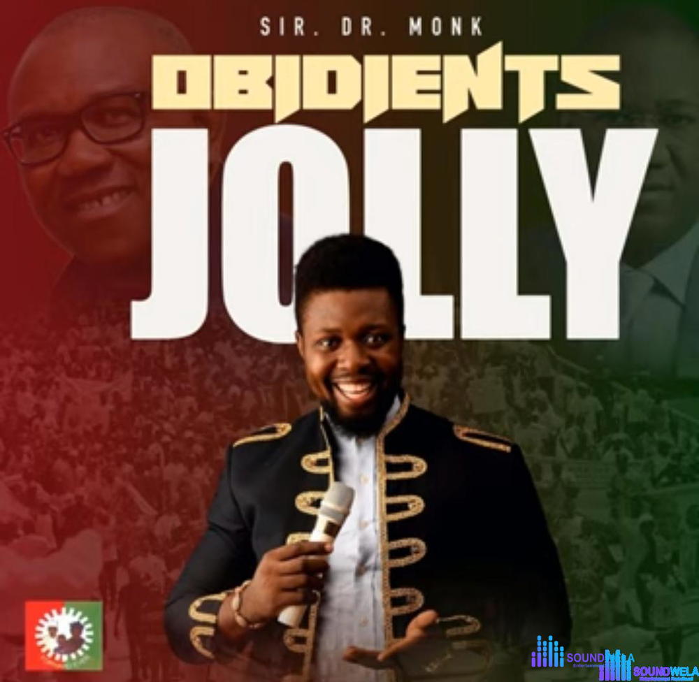 Sir Dr Monk - Obidients Jolly – Sir Dr Monk Obidient Jolly