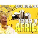 Best Of Egedege Theresa Onuorah Mixtape – best Of Egedege